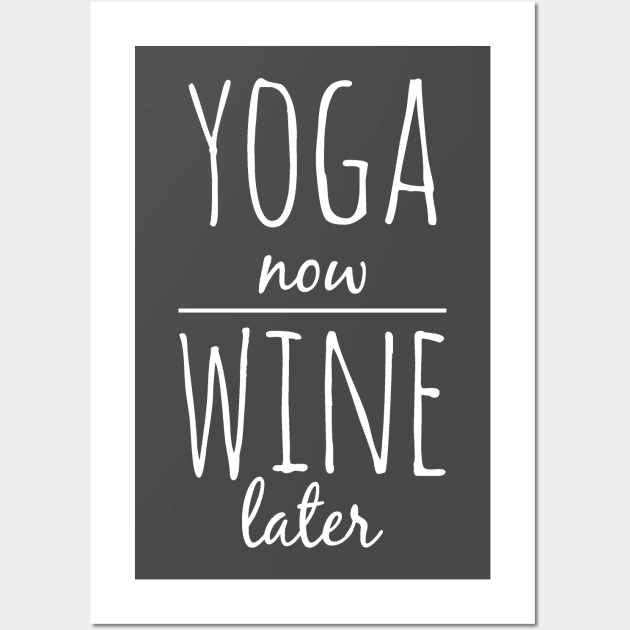 Yoga now wine later Wall Art by Teezer79